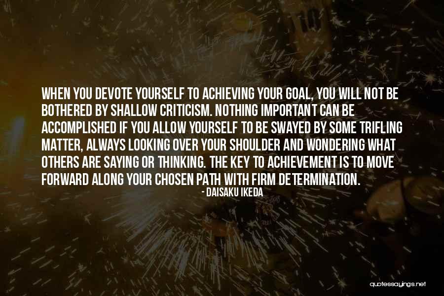 Firm Determination Quotes By Daisaku Ikeda