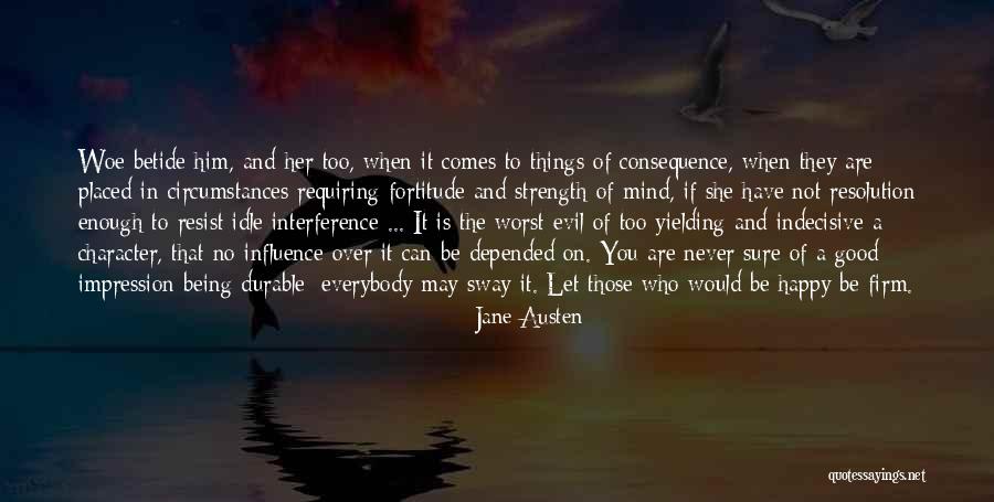 Firm Determination Quotes By Jane Austen