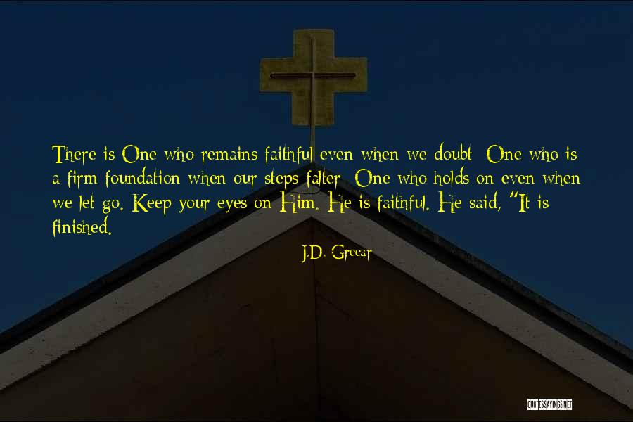Firm Foundation Quotes By J.D. Greear