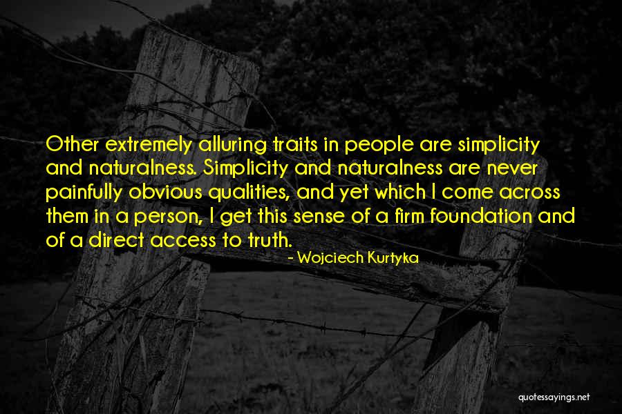 Firm Foundation Quotes By Wojciech Kurtyka