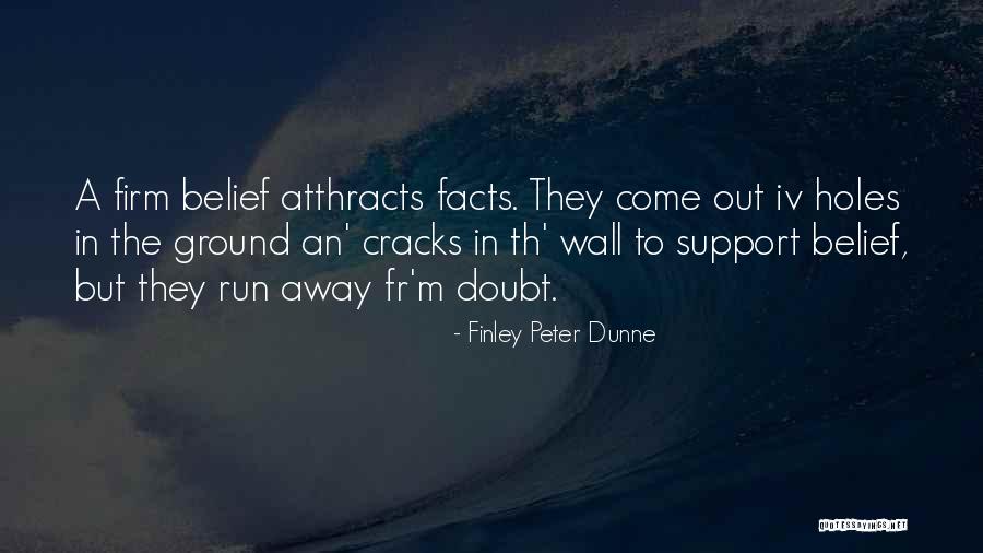 Firm Ground Quotes By Finley Peter Dunne Firm Ground Quotes By Finley Peter Dunne
