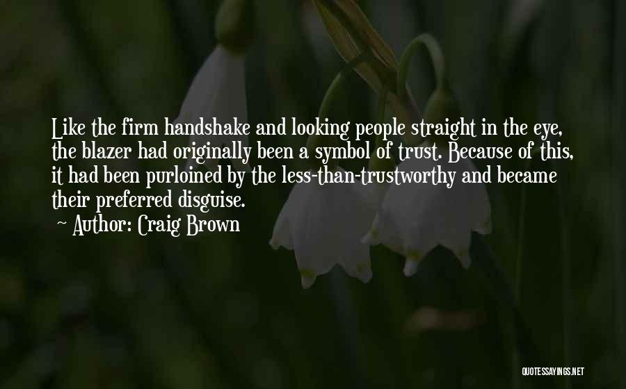 Firm Handshake Quotes By Craig Brown