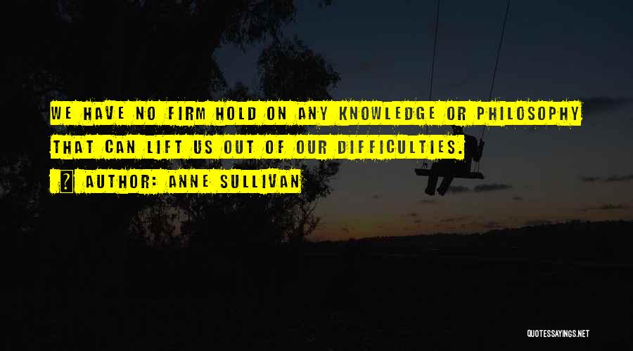 Firm Quotes By Anne Sullivan