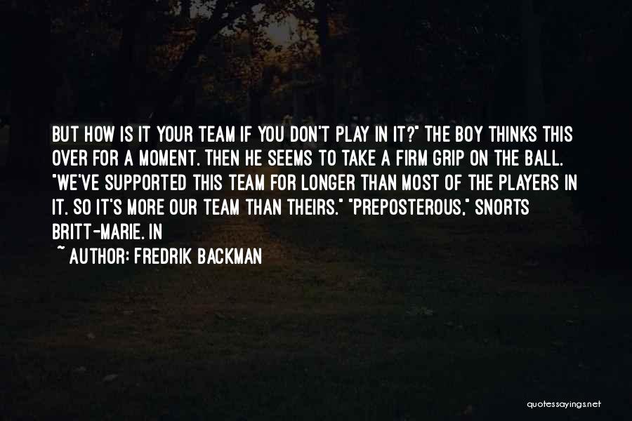 Firm Quotes By Fredrik Backman