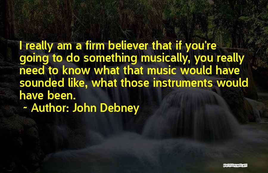 Firm Quotes By John Debney