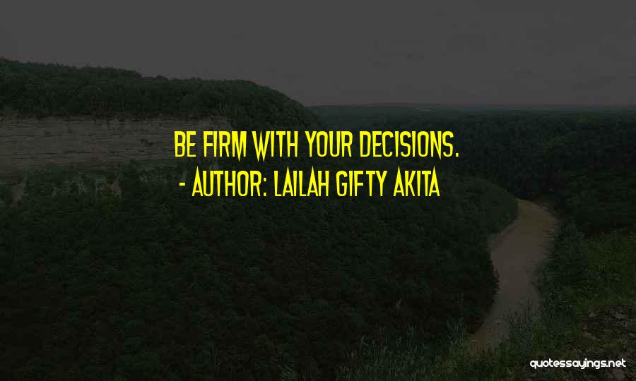 Firm Quotes By Lailah Gifty Akita