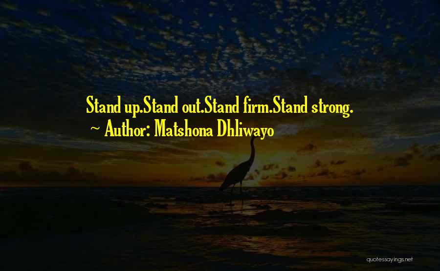 Firm Quotes By Matshona Dhliwayo
