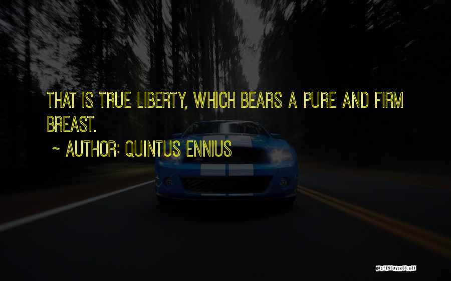 Firm Quotes By Quintus Ennius