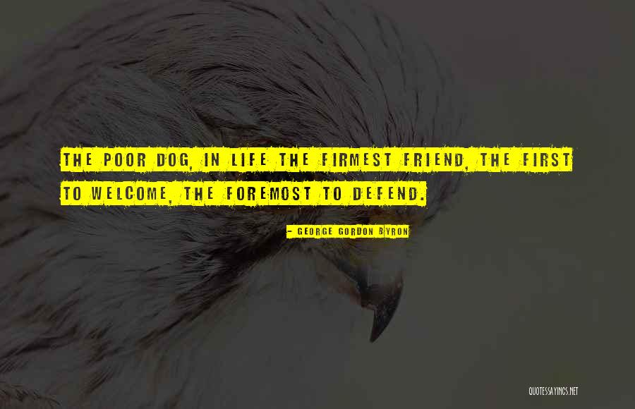Firmest Quotes By George Gordon Byron Firmest Quotes By George Gordon Byron