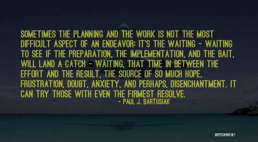 Firmest Quotes By Paul J. Bartusiak Firmest Quotes By Paul J. Bartusiak