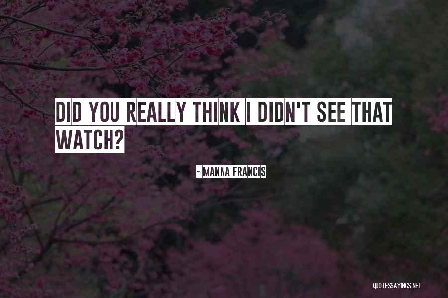 Firmnedd Quotes By Manna Francis Firmnedd Quotes By Manna Francis