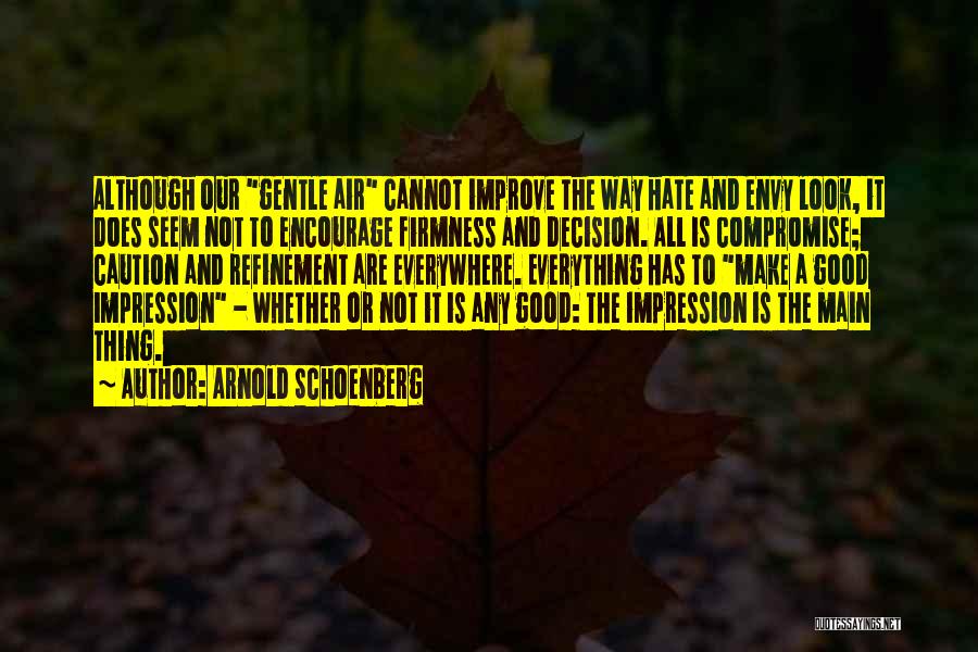 Firmness Quotes By Arnold Schoenberg