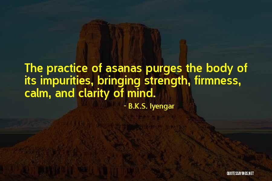 Firmness Quotes By B.K.S. Iyengar