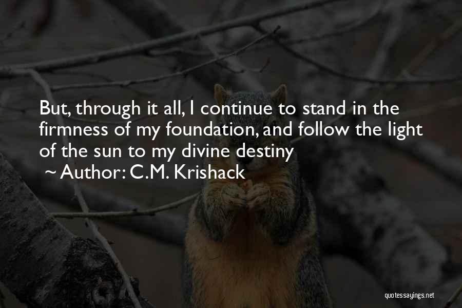 Firmness Quotes By C.M. Krishack