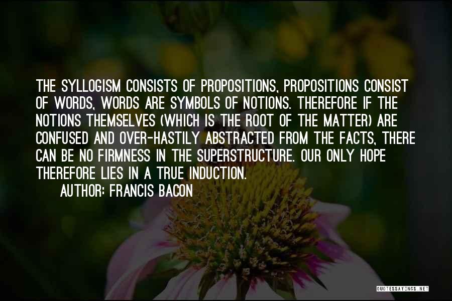 Firmness Quotes By Francis Bacon