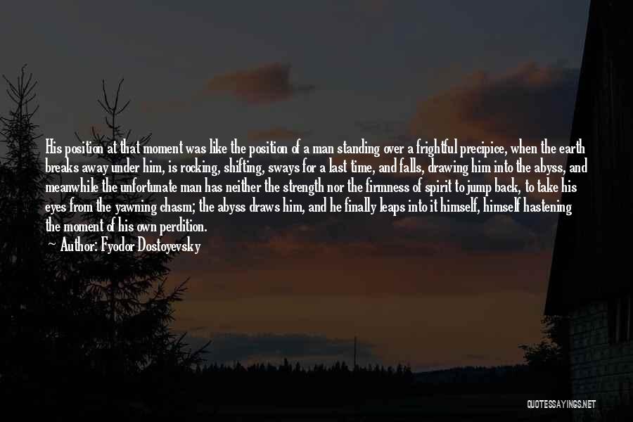 Firmness Quotes By Fyodor Dostoyevsky