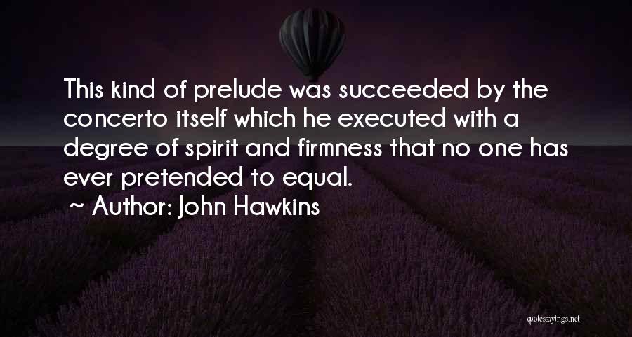 Firmness Quotes By John Hawkins