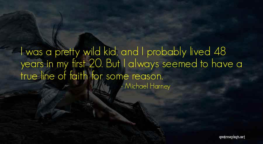 First 48 Quotes By Michael Harney First 48 Quotes By Michael Harney