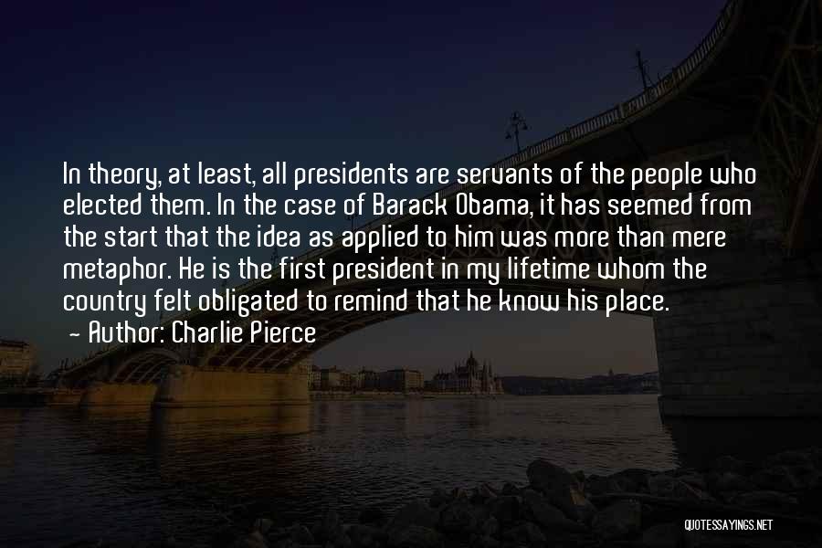 First 5 Presidents Quotes By Charlie Pierce