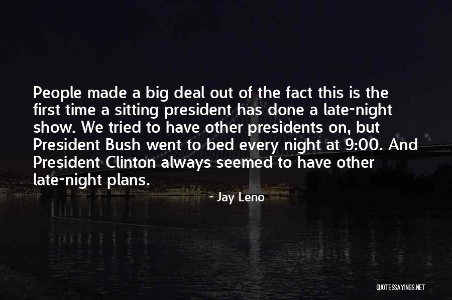 First 5 Presidents Quotes By Jay Leno