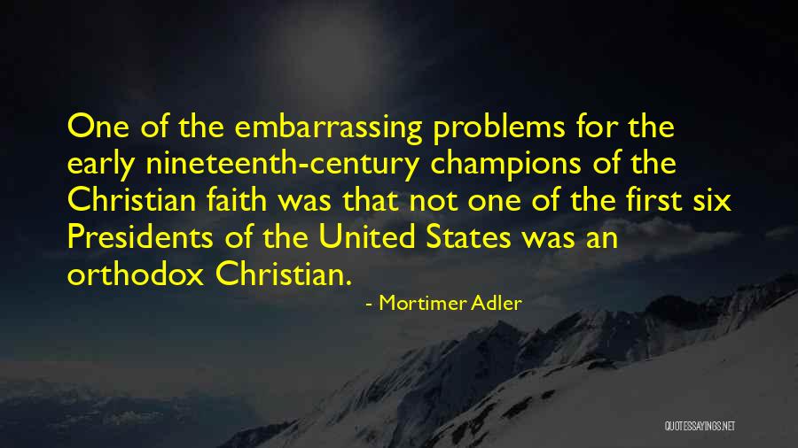 First 5 Presidents Quotes By Mortimer Adler