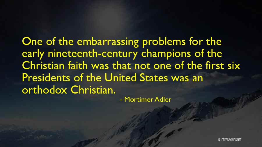 First 5 Presidents Quotes By Mortimer Adler