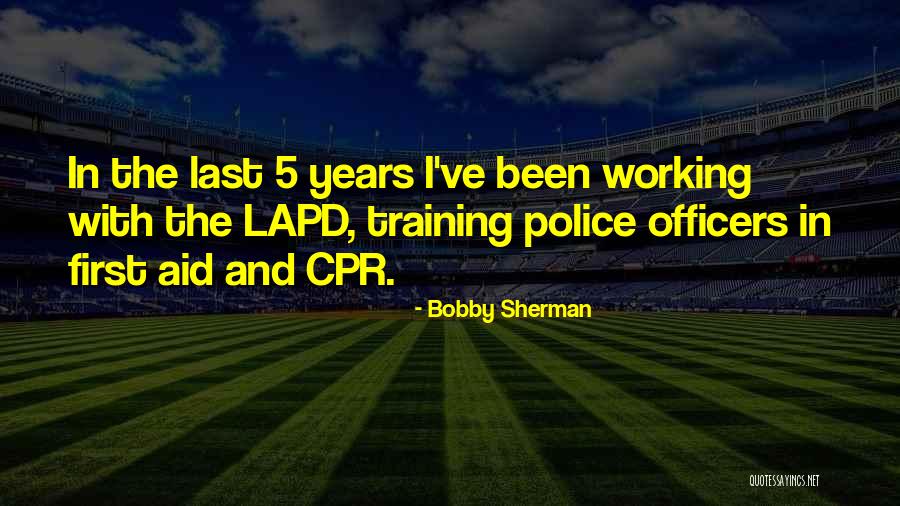 First Aid Quotes By Bobby Sherman