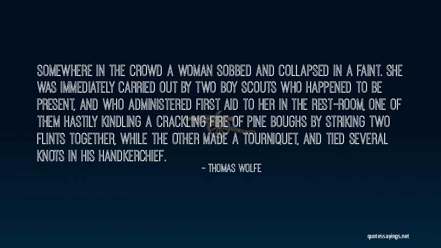 First Aid Quotes By Thomas Wolfe