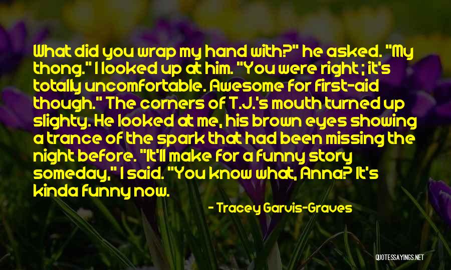 First Aid Quotes By Tracey Garvis-Graves