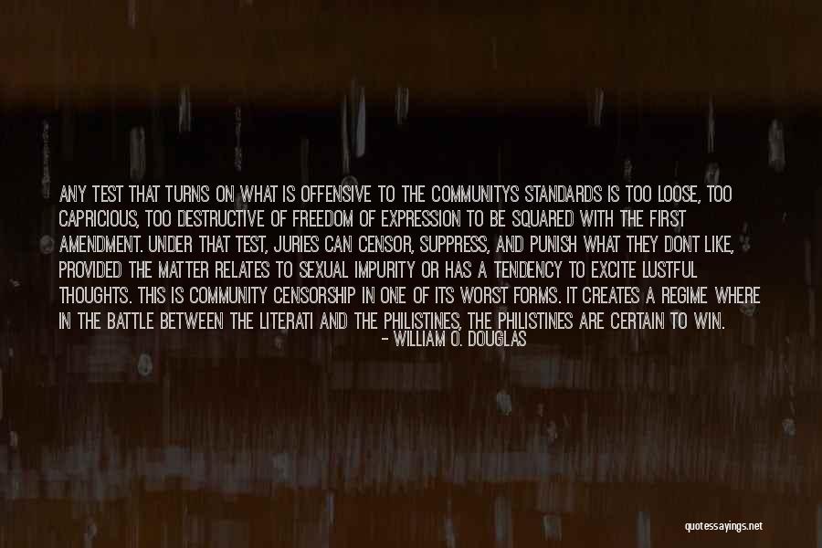First Amendment Censorship Quotes By William O. Douglas First Amendment Censorship Quotes By William O. Douglas