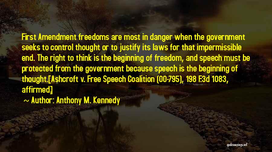 First Amendment Freedoms Quotes By Anthony M. Kennedy