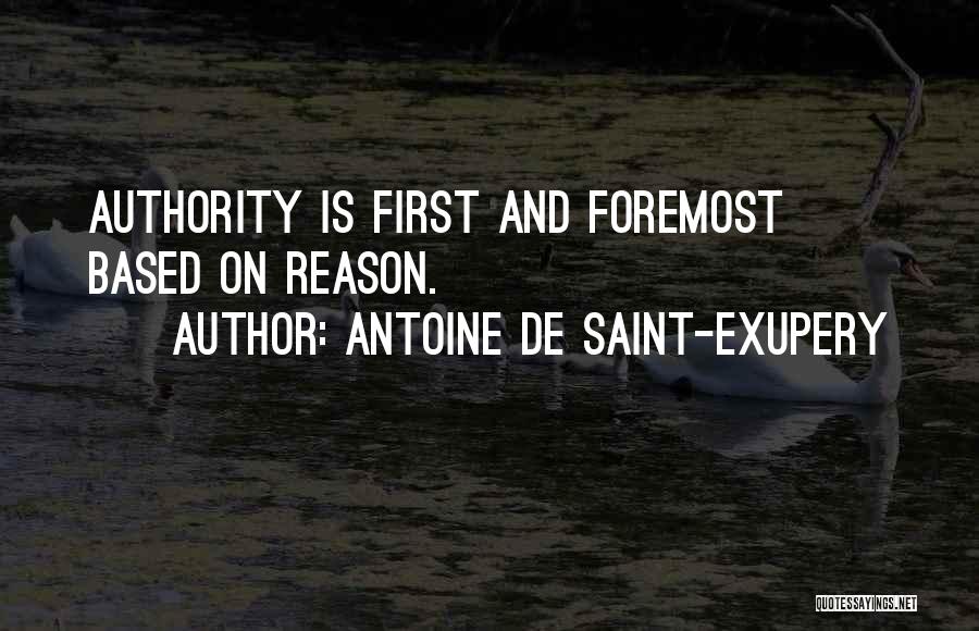 First And Foremost Quotes By Antoine De Saint-Exupery