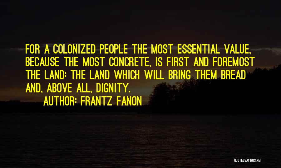 First And Foremost Quotes By Frantz Fanon