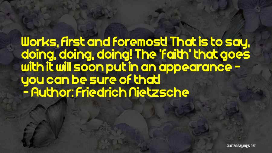 First And Foremost Quotes By Friedrich Nietzsche