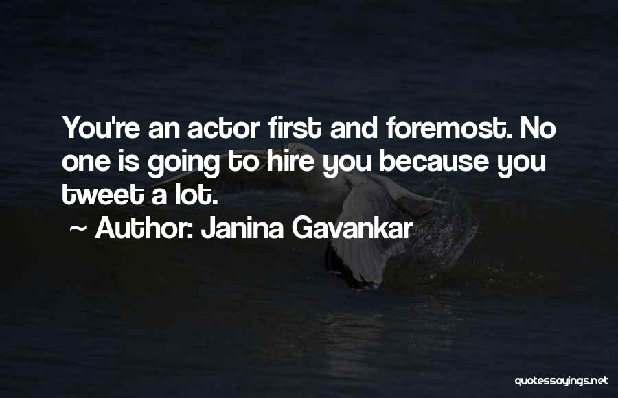 First And Foremost Quotes By Janina Gavankar