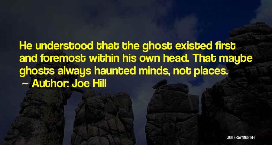 First And Foremost Quotes By Joe Hill