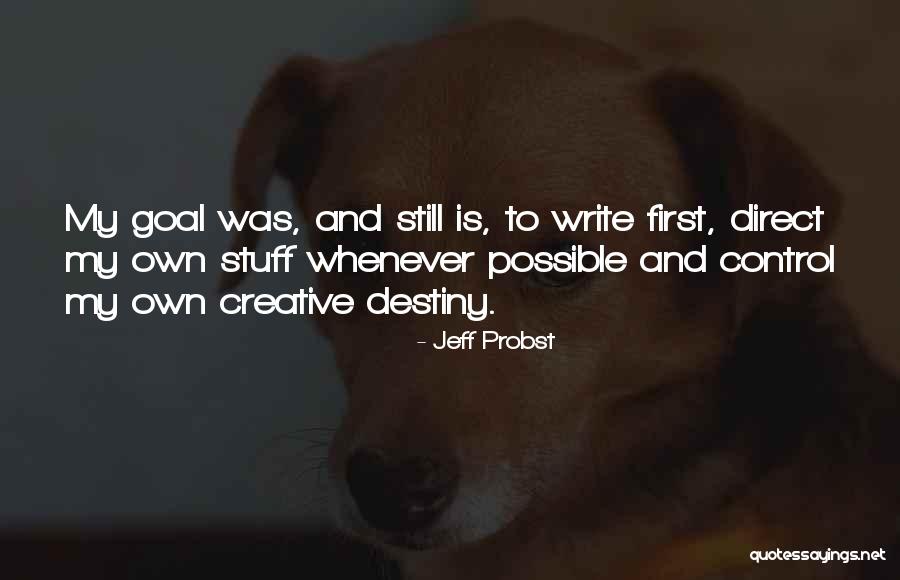 First And Goal Quotes By Jeff Probst First And Goal Quotes By Jeff Probst