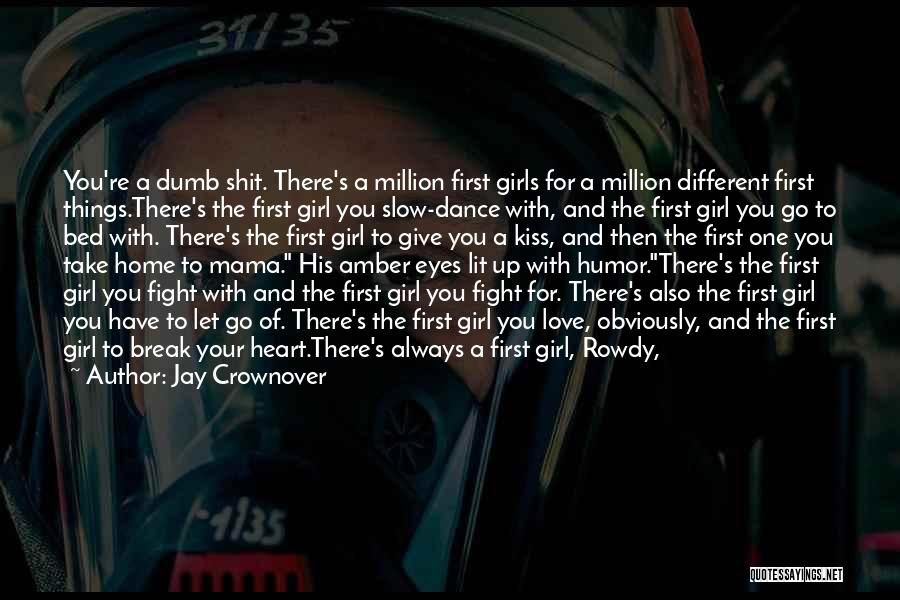 First And Last Dance Quotes By Jay Crownover