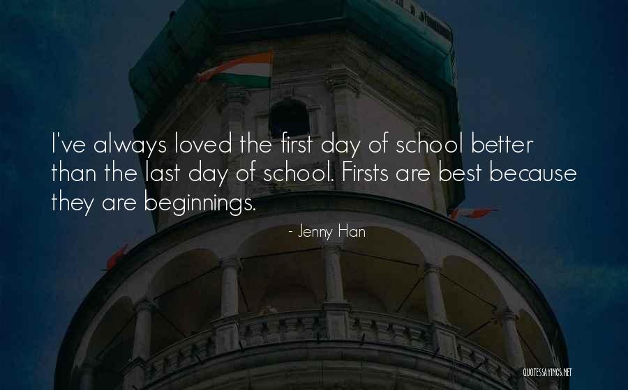 First And Last Day Of School Quotes By Jenny Han