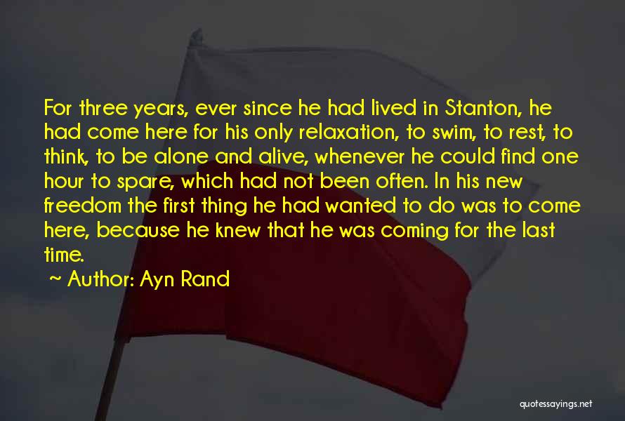 First And Last Freedom Quotes By Ayn Rand