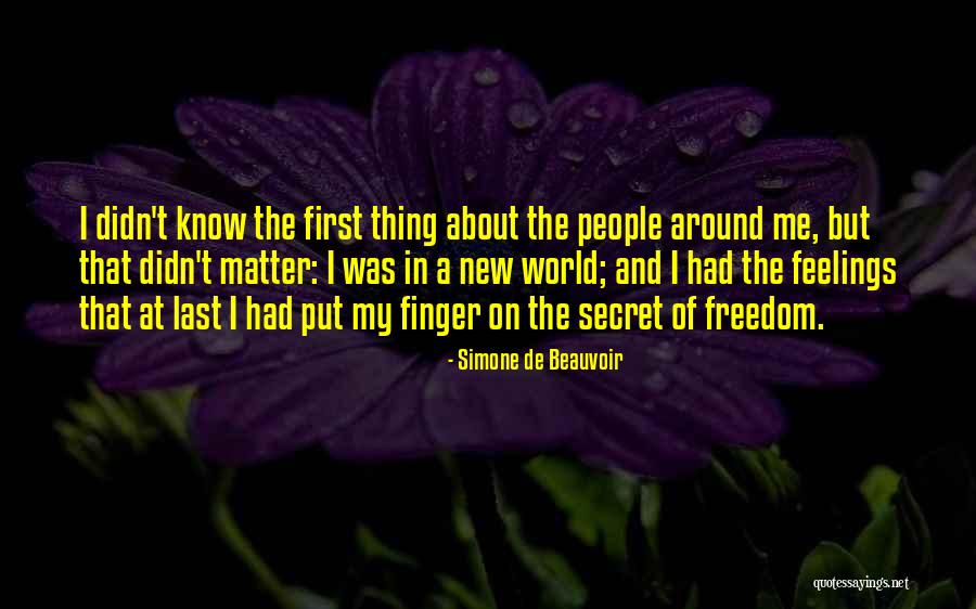 First And Last Freedom Quotes By Simone De Beauvoir