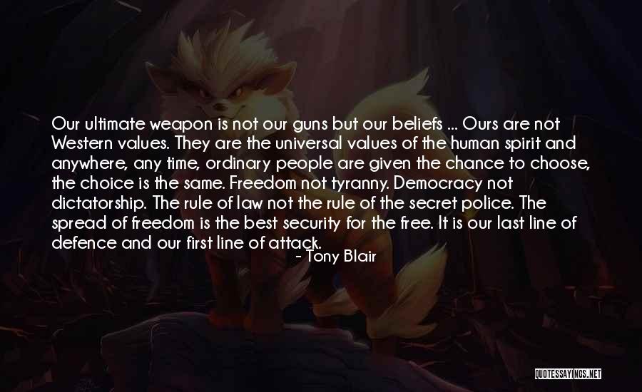 First And Last Freedom Quotes By Tony Blair