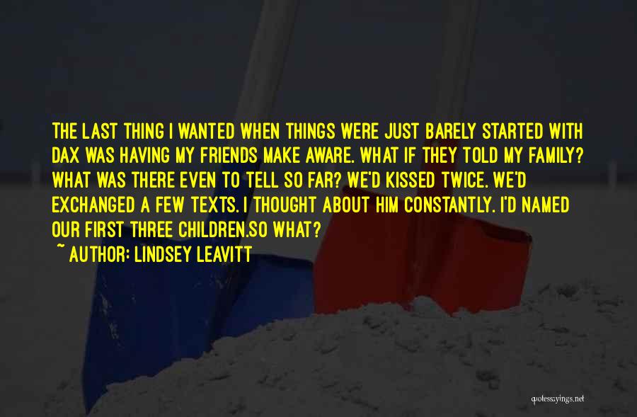 First And Last Thing I Think About Quotes By Lindsey Leavitt