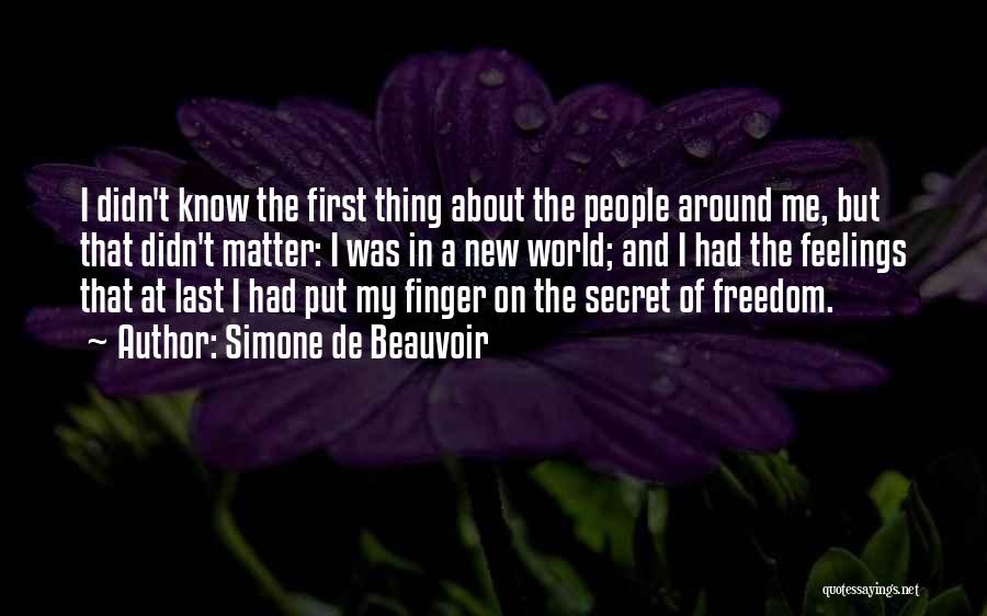 First And Last Thing I Think About Quotes By Simone De Beauvoir