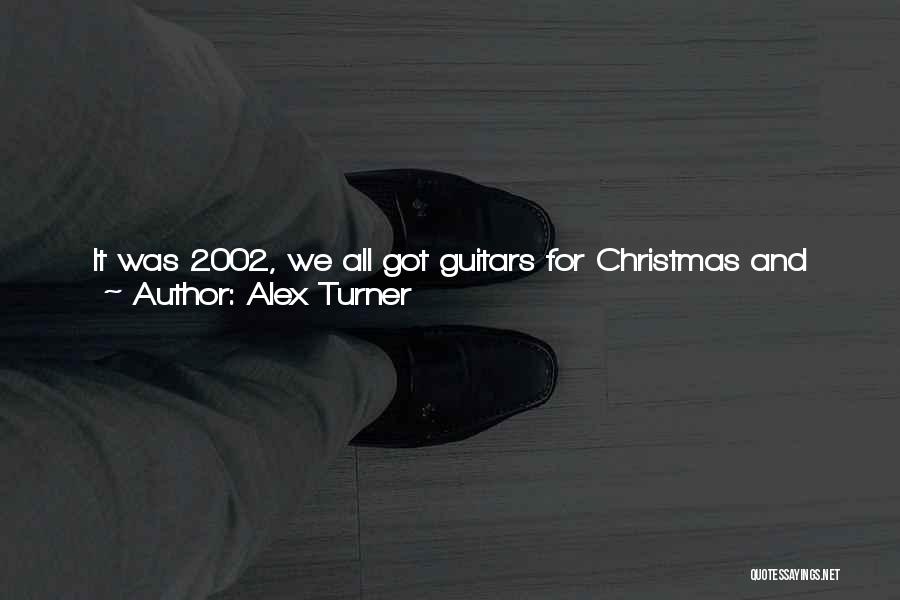 First And Last Time Quotes By Alex Turner