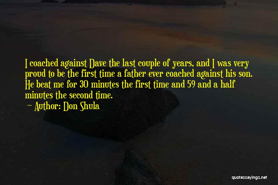 First And Last Time Quotes By Don Shula