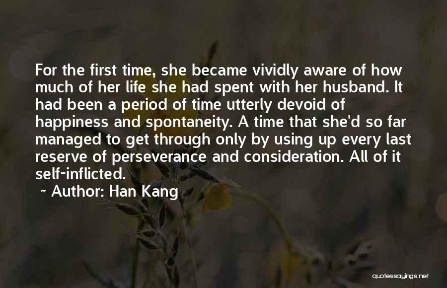 First And Last Time Quotes By Han Kang