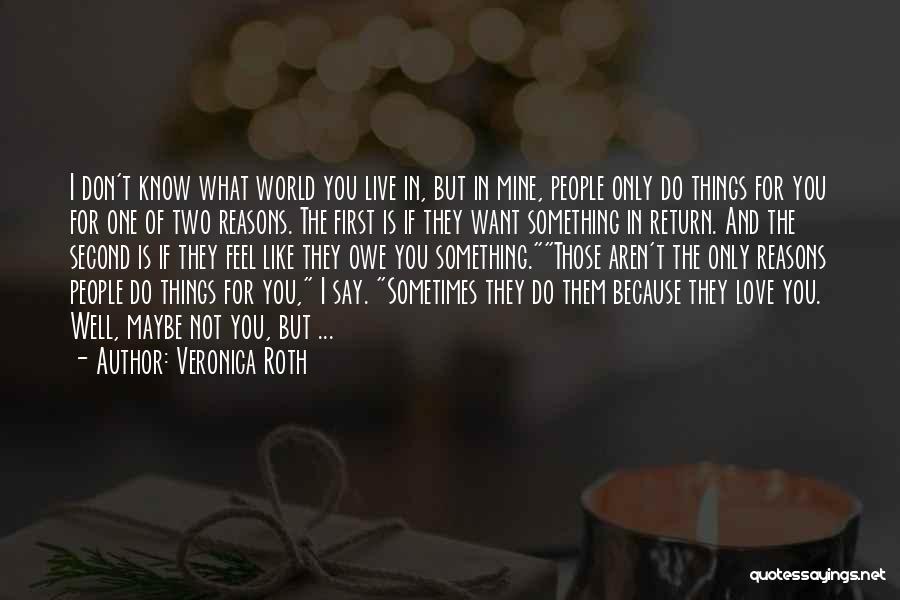 First And Second Love Quotes By Veronica Roth