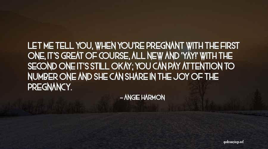 First And Second Quotes By Angie Harmon