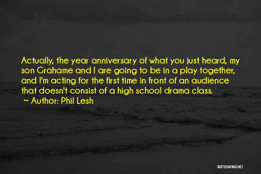 First Anniversary For Him Quotes By Phil Lesh